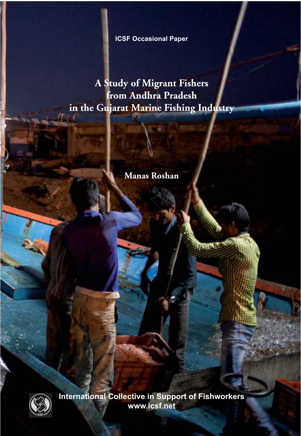 A Study of Migrant Fishers from Andhra Pradesh in the Gujarat Marine Fishing Industry