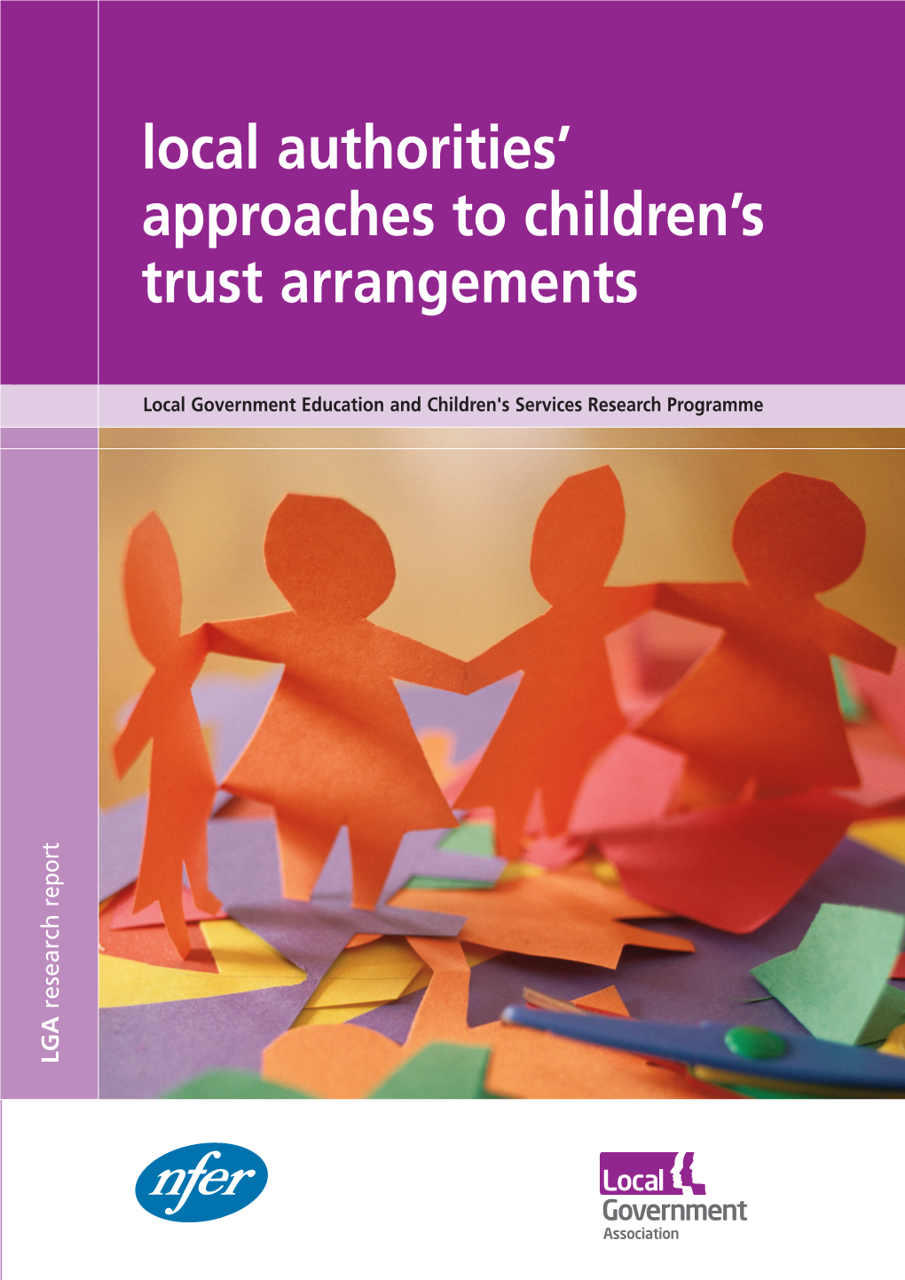 Local Authorities' Approaches to Children's Trust Arrangements