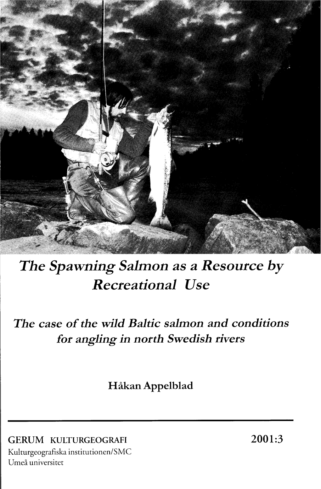 The Spawning Salmon As a Resource by Recreational Use