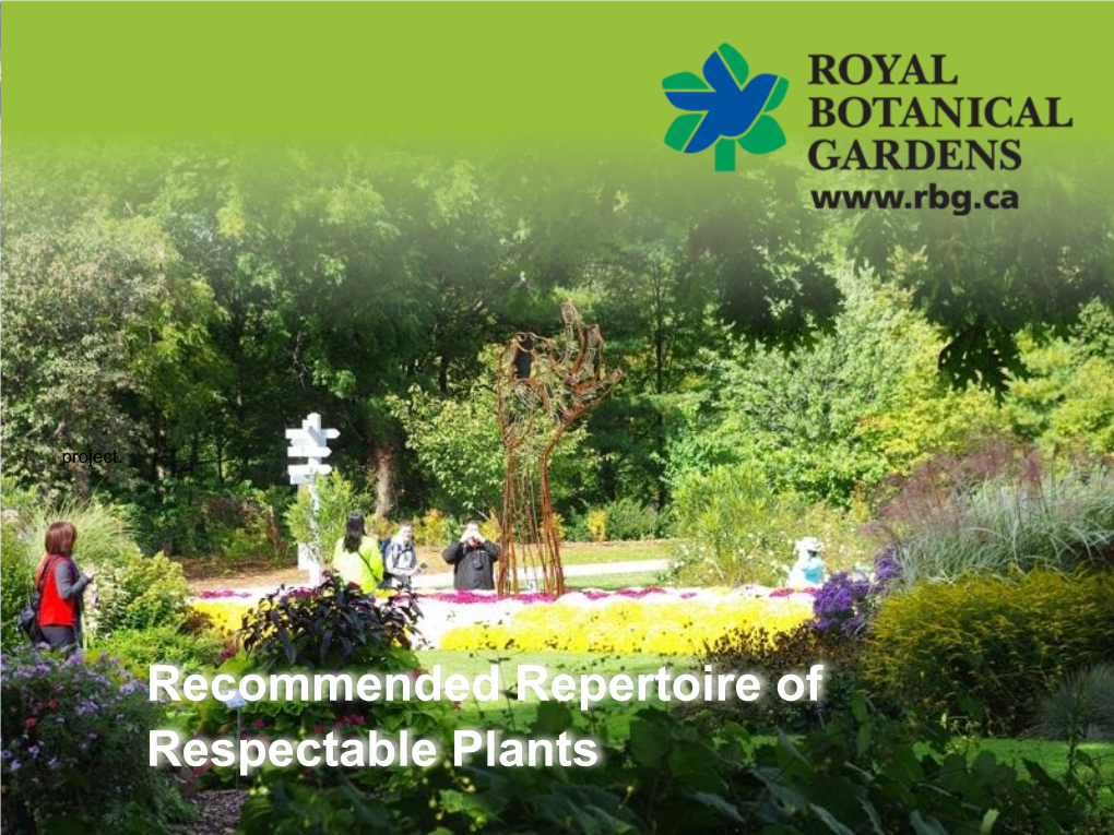 Recommended Repertoire of Respectable Plants • Hardy in Southern Ontario