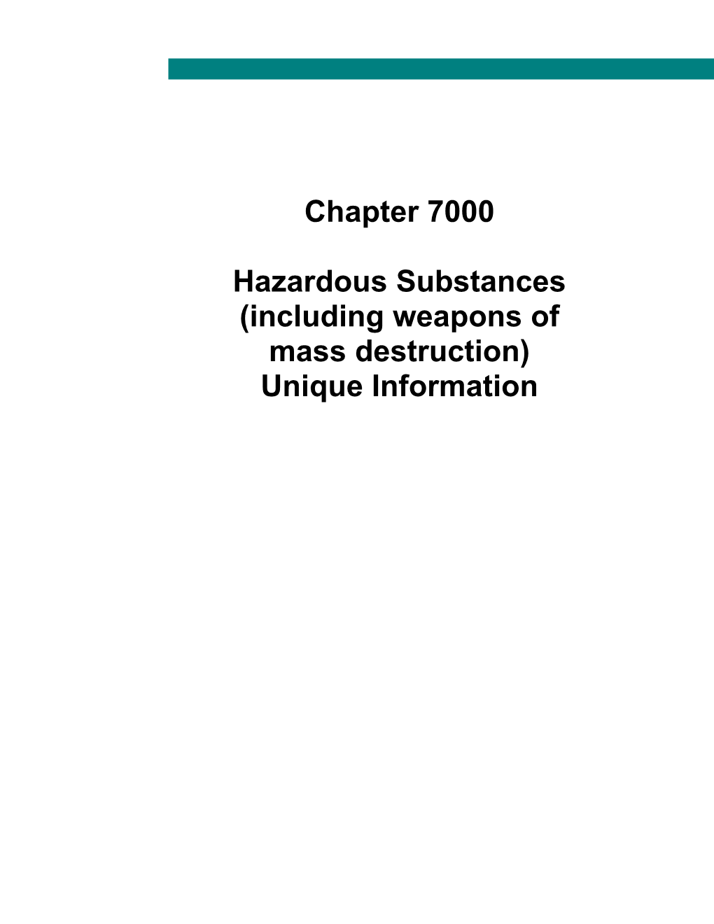 7000 Hazardous Substances (Including Weapons of Mass Destruction) Unique Information 7000-5