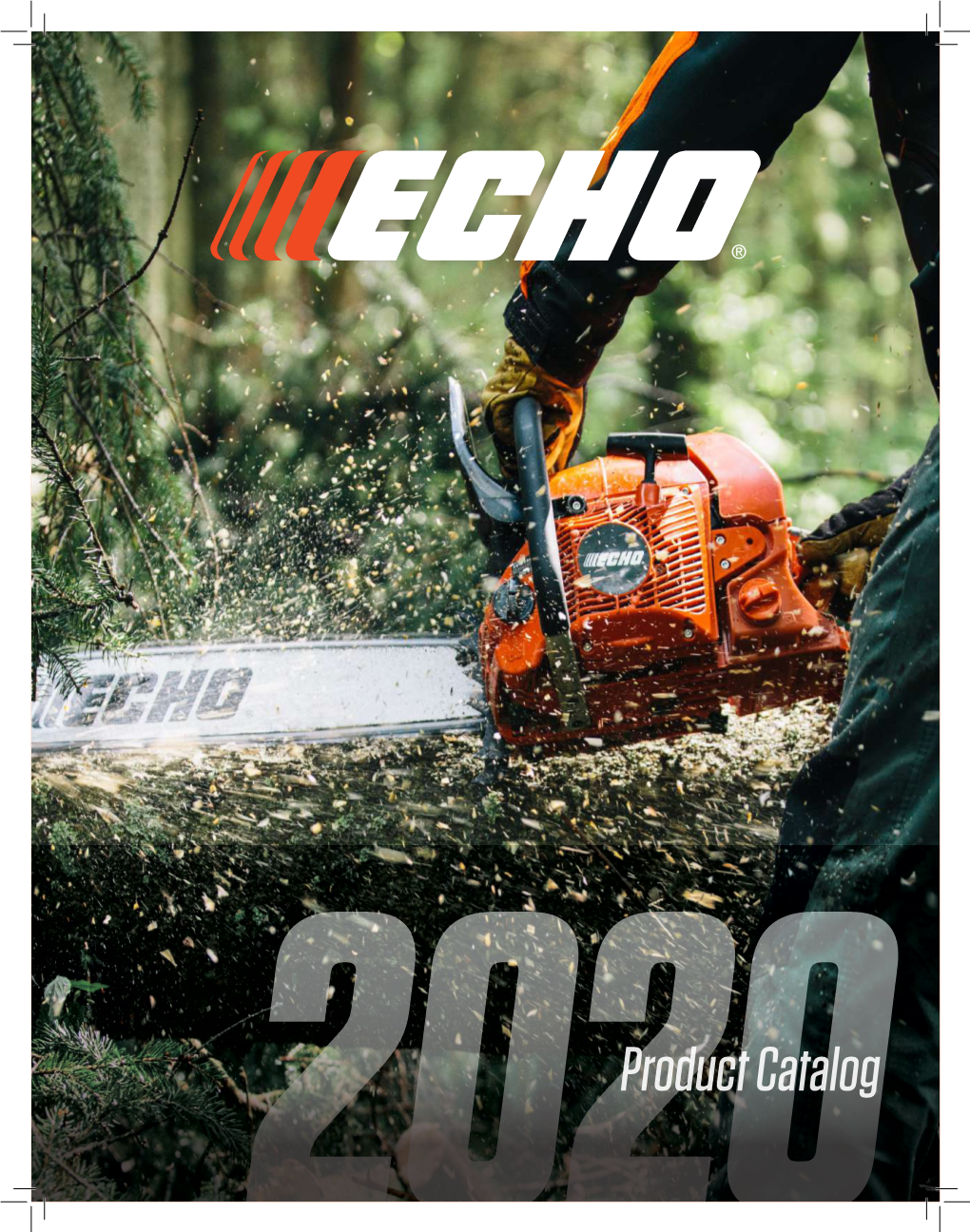 2020Product Catalog WHY BUY ECHO? CONTENTS for Nearly 50 Years, ECHO Has Been Setting the Standard for the Outdoor ECHO History