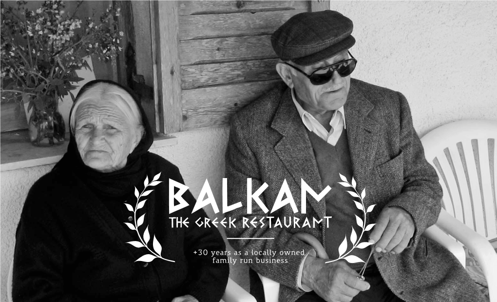 +30 Years As a Locally Owned Family Run Business Legend 1 Restaurant the Balkan Is the Embodiment of the Greek Philosophy…