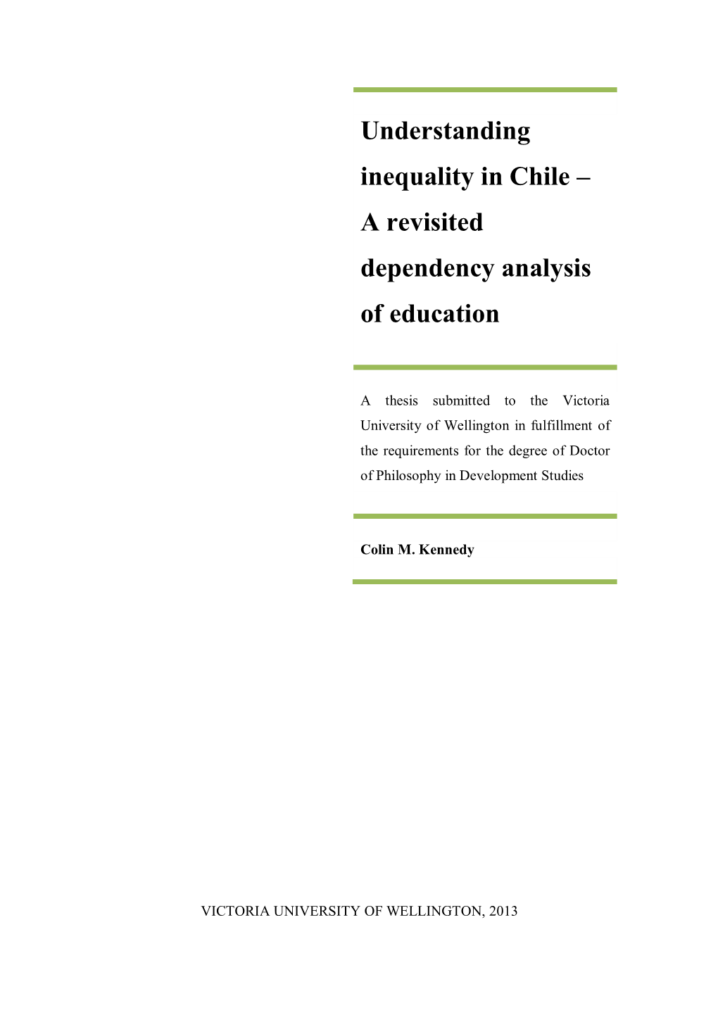 Understanding Inequality in Chile – a Revisited Dependency Analysis Of