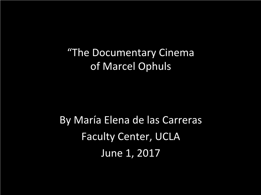 The Documentary Cinema of Marcel Ophuls by María Elena De