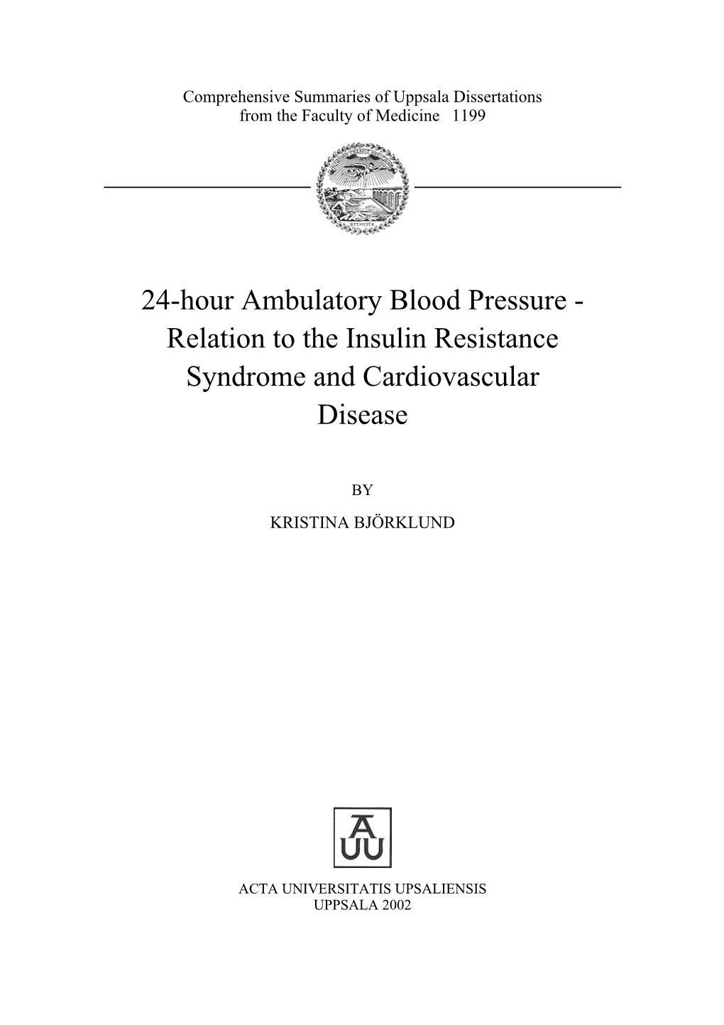 24-Hour Ambulatory Blood Pressure - Relation to the Insulin Resistance Syndrome and Cardiovascular Disease