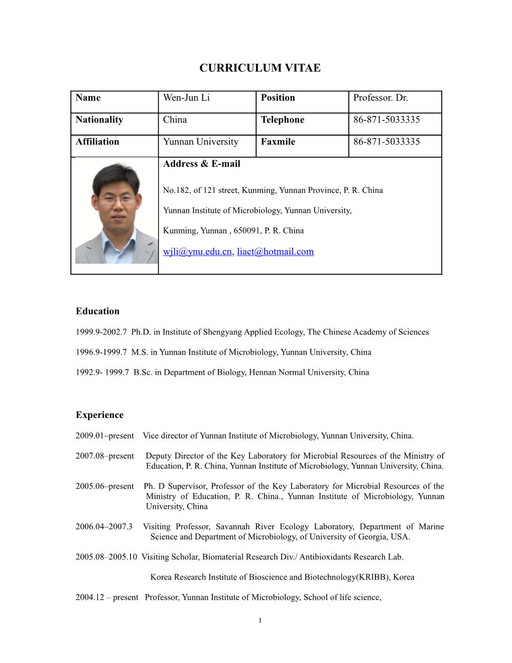 1999.9-2002.7 Ph.D. in Institute of Shengyang Applied Ecology, the Chinese Academy of Sciences