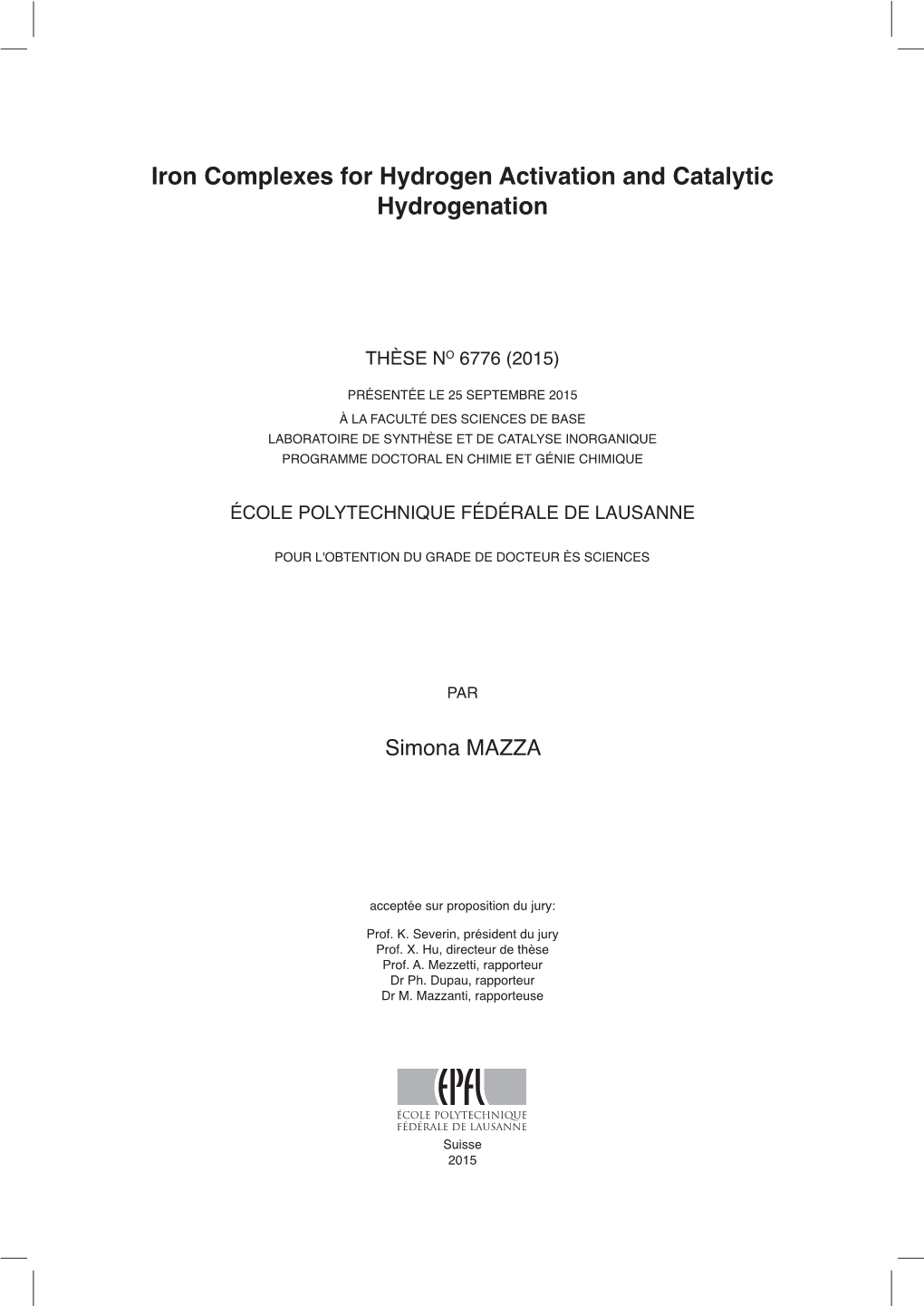 Iron Complexes for Hydrogen Activation and Catalytic Hydrogenation