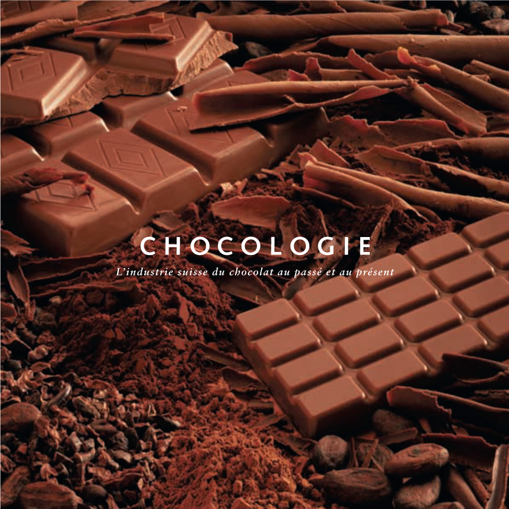 CHOCOLOGIE L’Industrie Suisse Du Chocolat Au Passé Et Au Présent 1946 FR:1946 FR 8.9.2008 9:22 Uhr Seite 3 1946 FR:1946 FR 8.9.2008 9:22 Uhr Seite 4