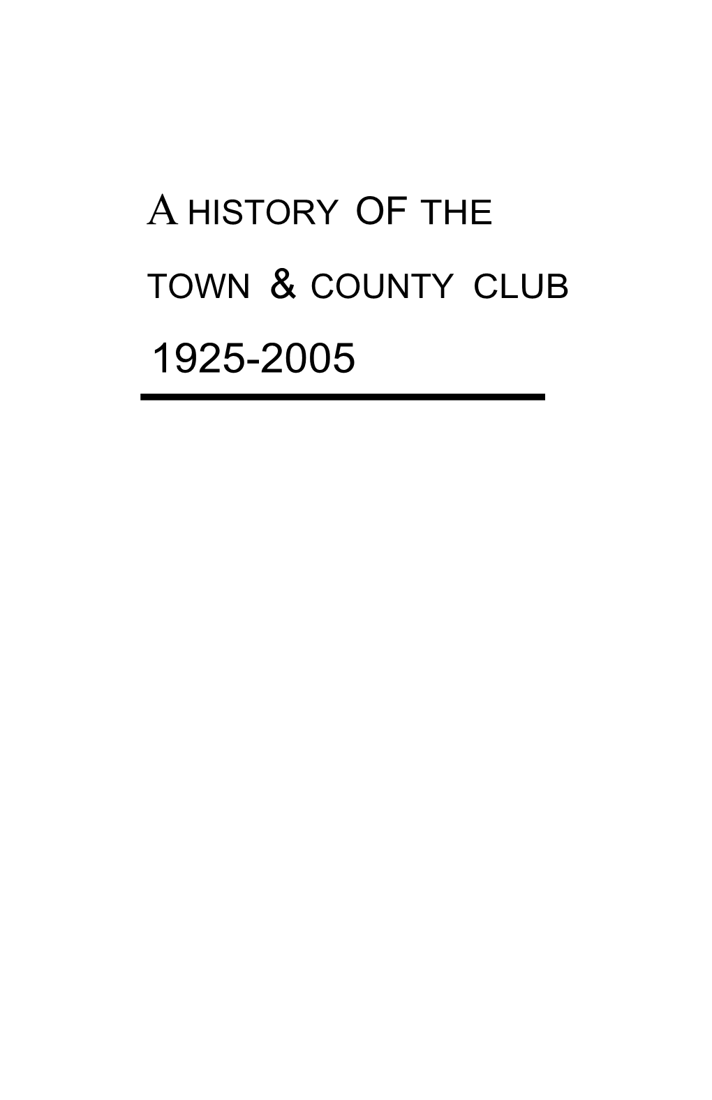 A History of the Town & County Club