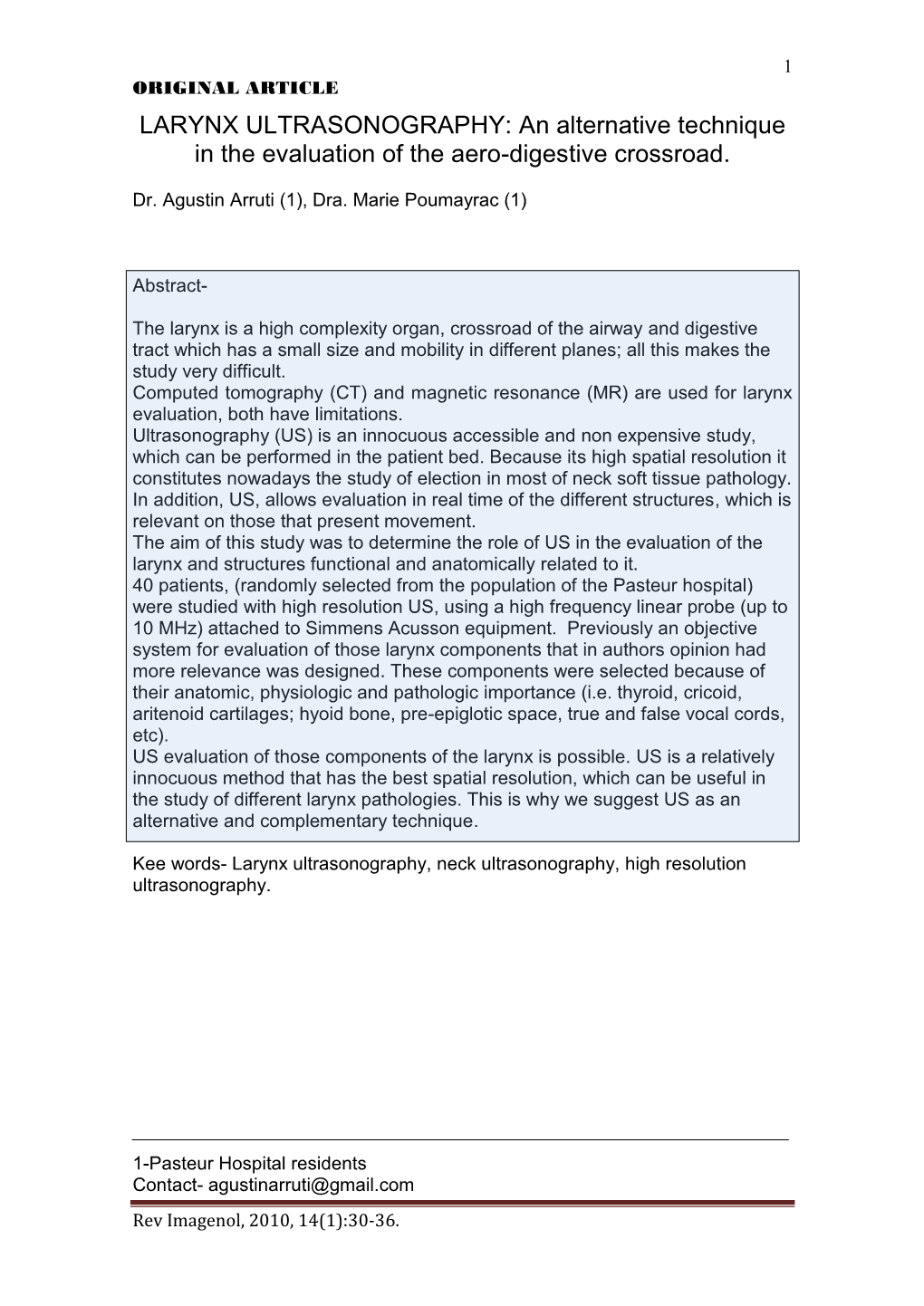 LARYNX ULTRASONOGRAPHY: an Alternative Technique in the Evaluation of the Aero-Digestive Crossroad