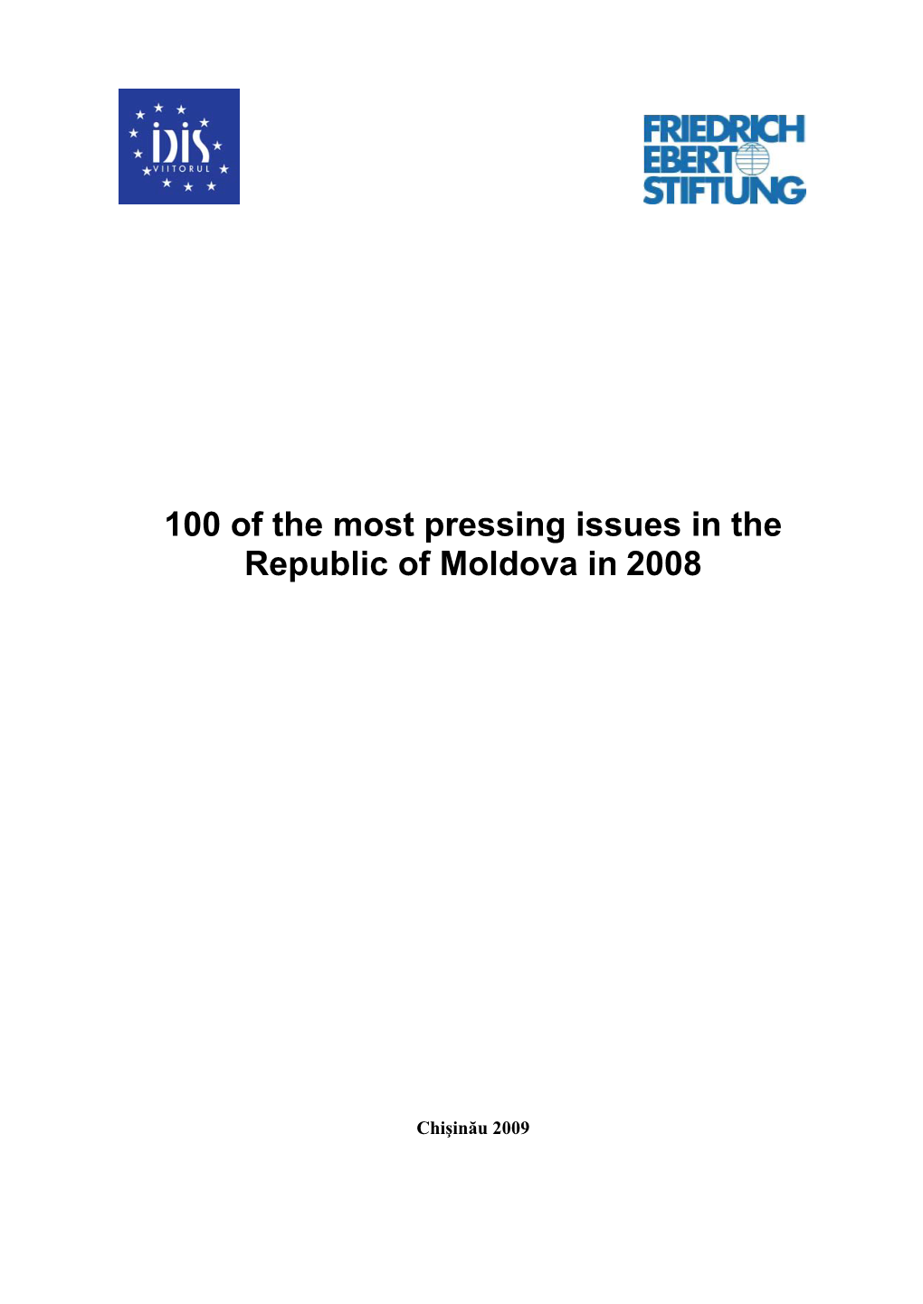 100 of the Most Pressing Issues in the Republic of Moldova in 2008