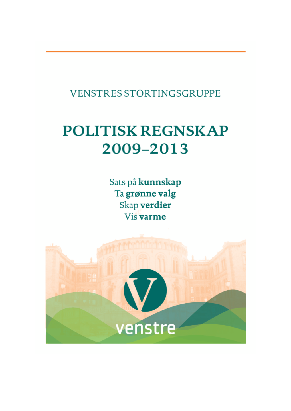 Politisk Regnskap for 2009-2013