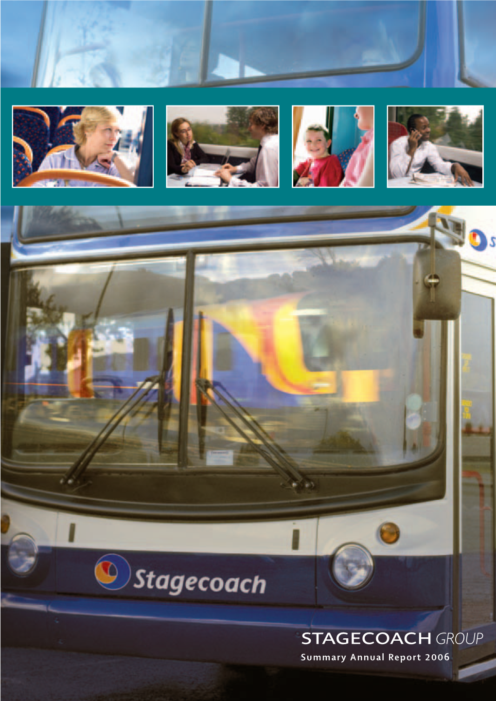 Summary Annual Report 2006 STAGECOACH GROUP PLC Company No