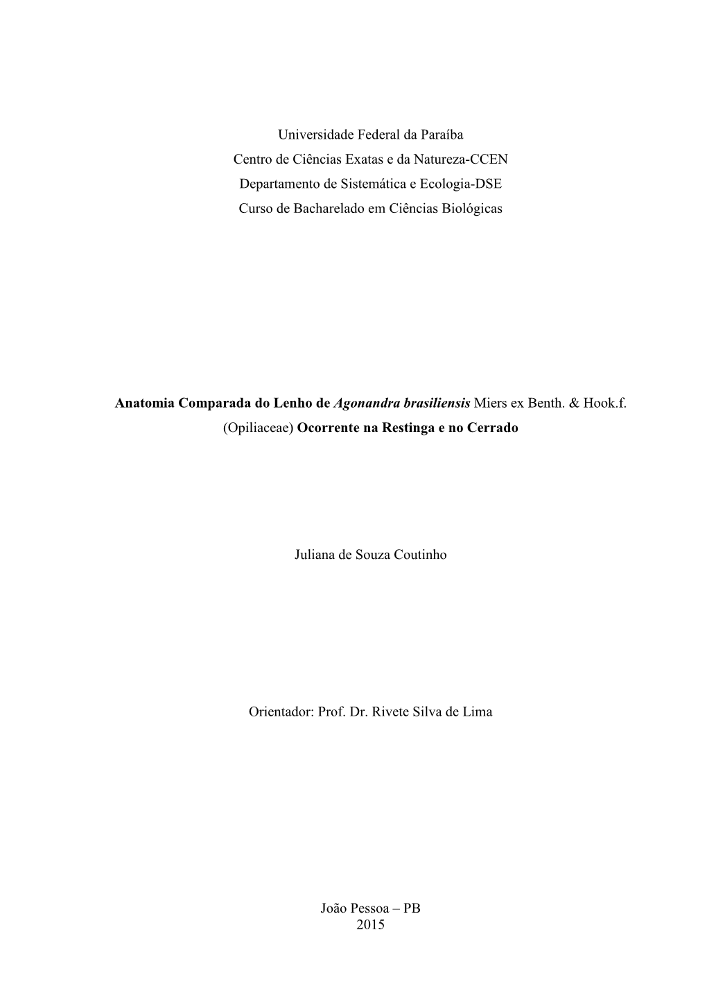 Anatomia Comparada Do Lenho De Agonandra Brasiliensis Miers Ex Benth