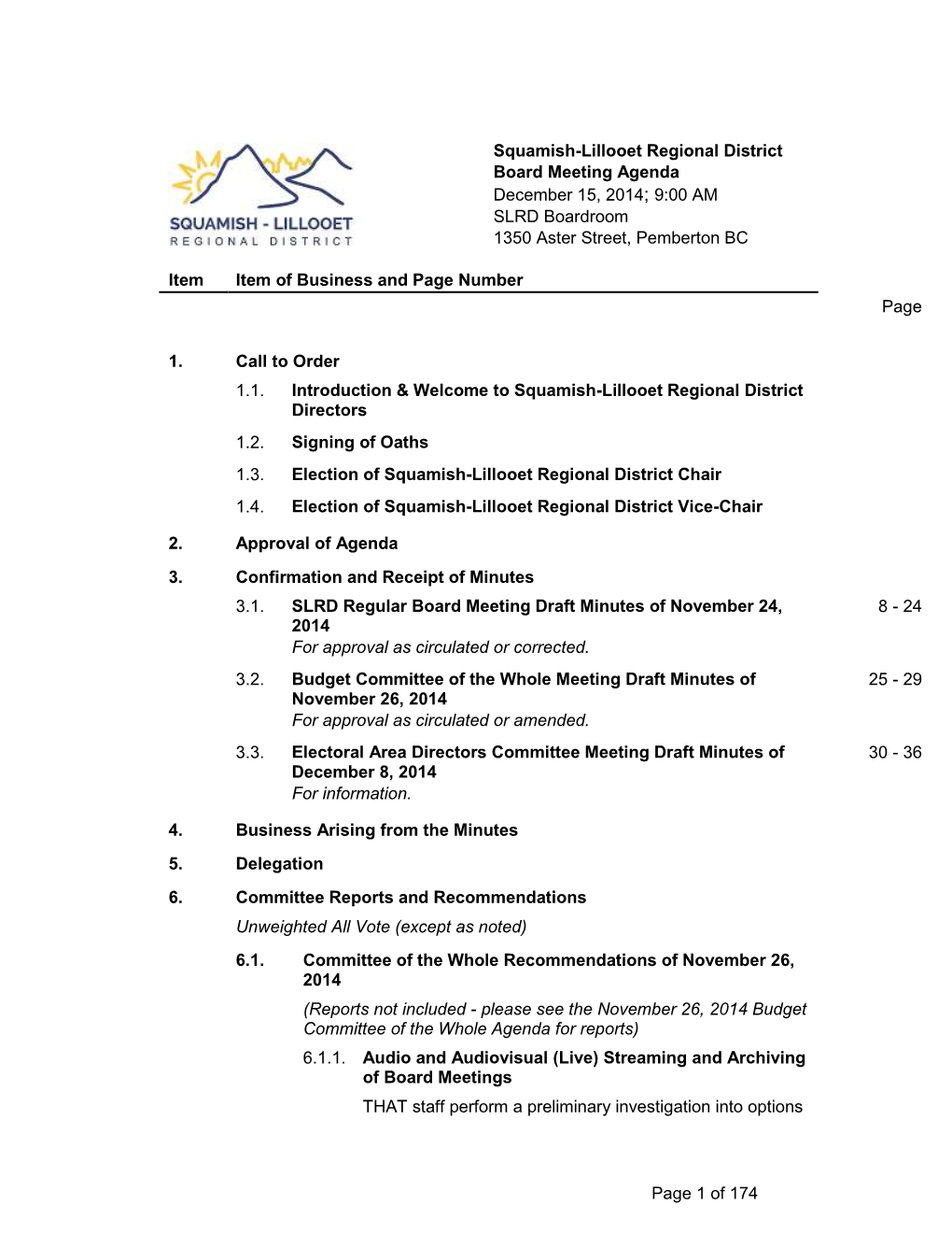 Squamish-Lillooet Regional District Board Meeting Agenda December 15, 2014; 9:00 AM SLRD Boardroom 1350 Aster Street, Pemberton BC