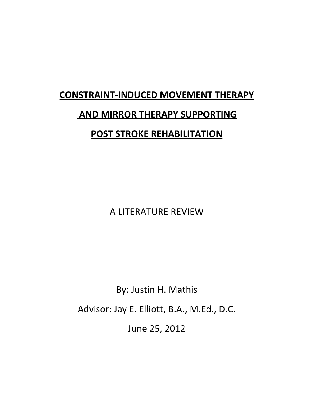 Constraint-Induced Movement Therapy and Mirror Therapy Supporting Post Stroke Rehabilitation