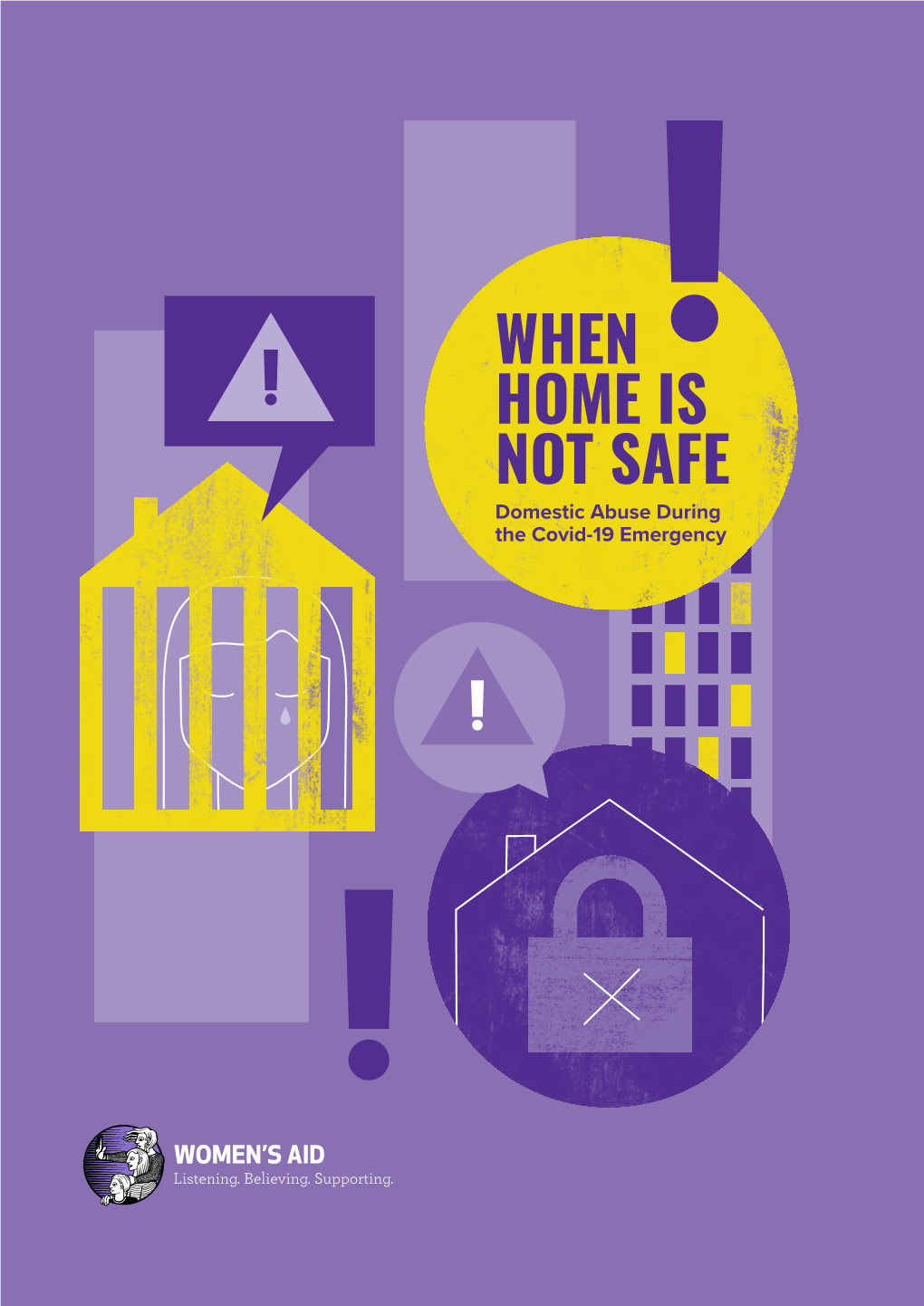 WHEN HOME IS NOT SAFE Domestic Abuse During the Covid-19 Emergency CEO INTRODUCTION Highlighting the Safety of Home Has Been Paramount During the Covid-19 Emergency