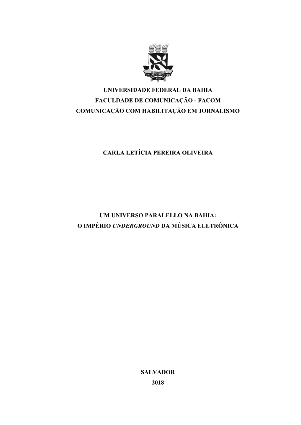 Universidade Federal Da Bahia Faculdade De Comunicação - Facom Comunicação Com Habilitação Em Jornalismo