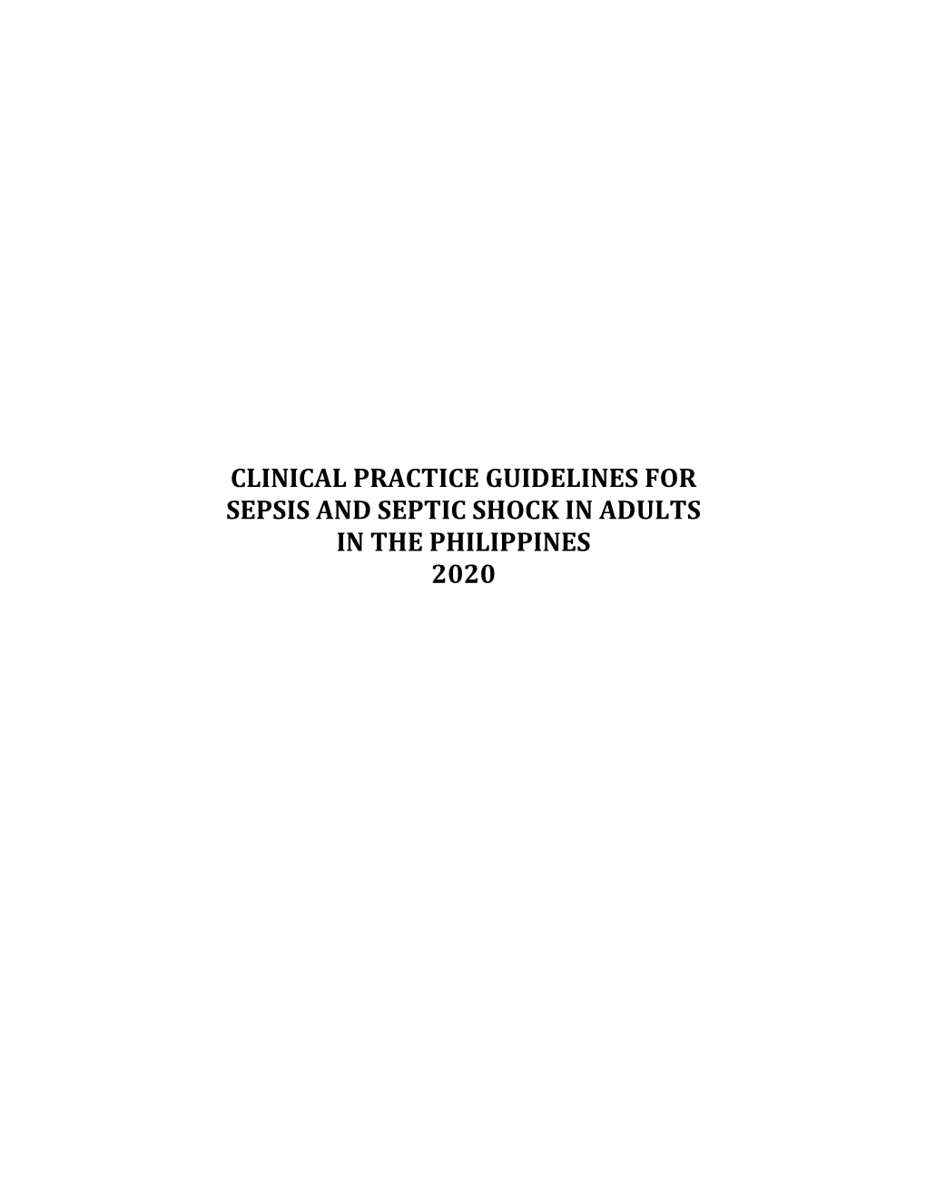 Clinical Practice Guidelines for Sepsis and Septic Shock in Adults in the Philippines 2020