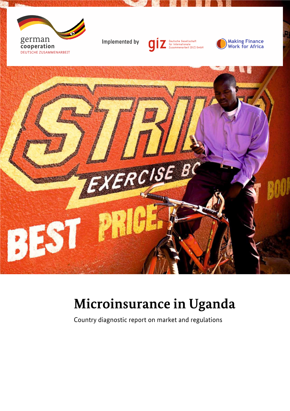 Microinsurance in Uganda Country Diagnostic Report on Market and Regulations