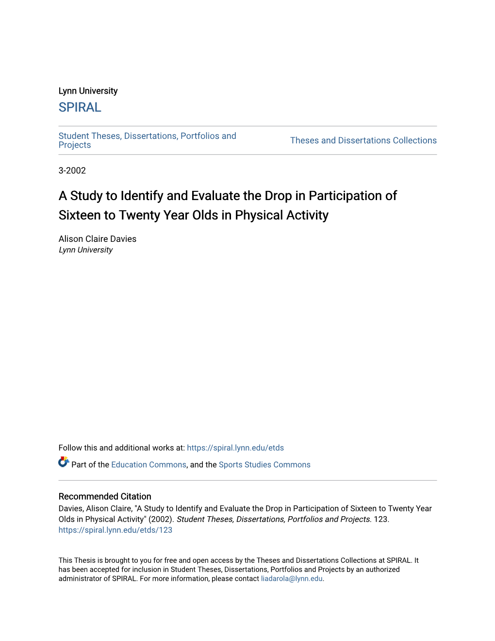 A Study to Identify and Evaluate the Drop in Participation of Sixteen to Twenty Year Olds in Physical Activity