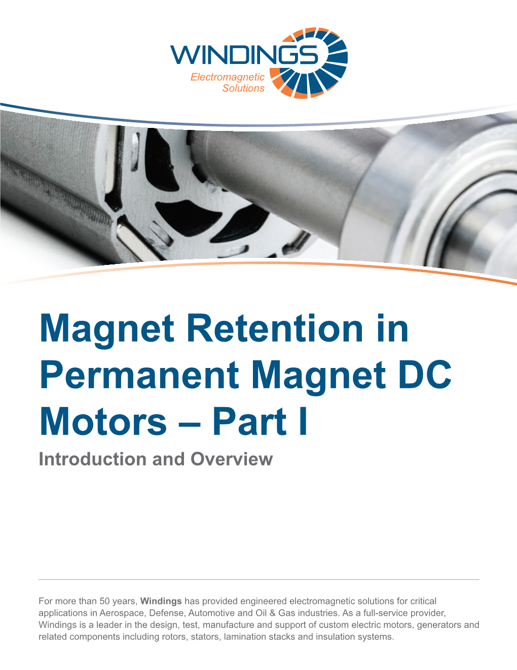 Magnet Retention in Permanent Magnet DC Motors – Part I Introduction and Overview