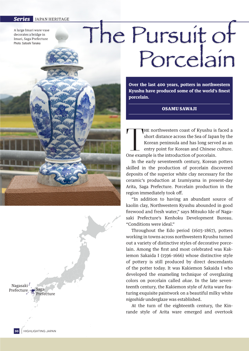 The Pursuit of Porcelain Over the Last 400 Years, Potters in Northwestern Kyushu Have Produced Some of the World’S Finest Porcelain