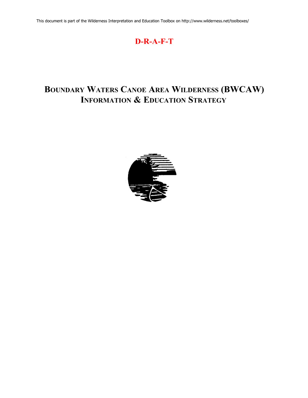 A Comprehensive Strategy & Process for Boundary Waters Canoe Area Wilderness (BWCAW) Information