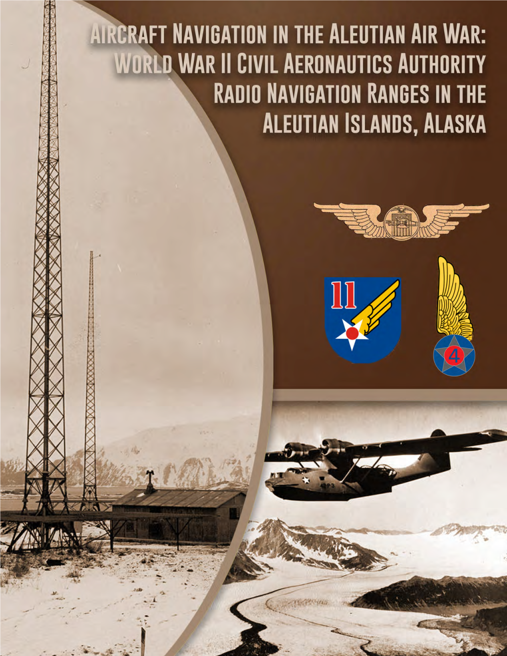 World War II Civil Aeronautics Authority Radio Navigation Ranges in the Aleutian Islands, Alaska 2 Early Aviation in Alaska