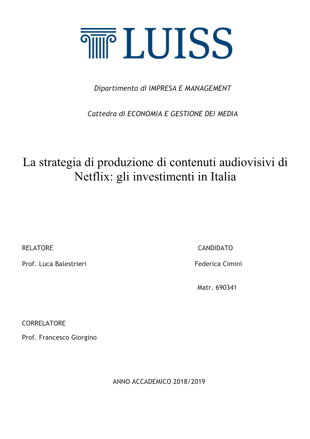 La Strategia Di Produzione Di Contenuti Audiovisivi Di Netflix: Gli Investimenti in Italia