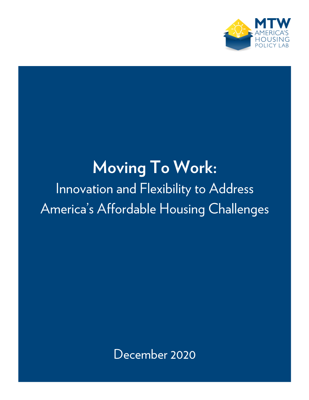 Moving to Work: Innovation and Flexibility to Address America's Affordable Housing Challenges