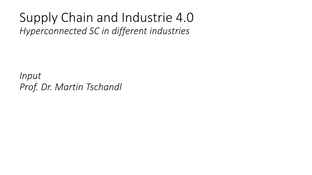 Supply Chain and Industrie 4.0 Hyperconnected SC in Different Industries