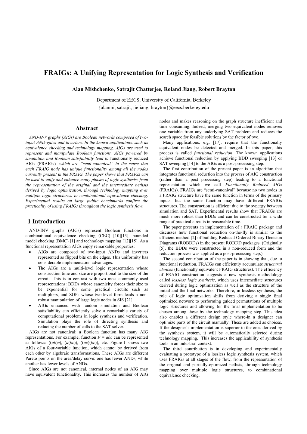 Fraigs: a Unifying Representation for Logic Synthesis and Verification