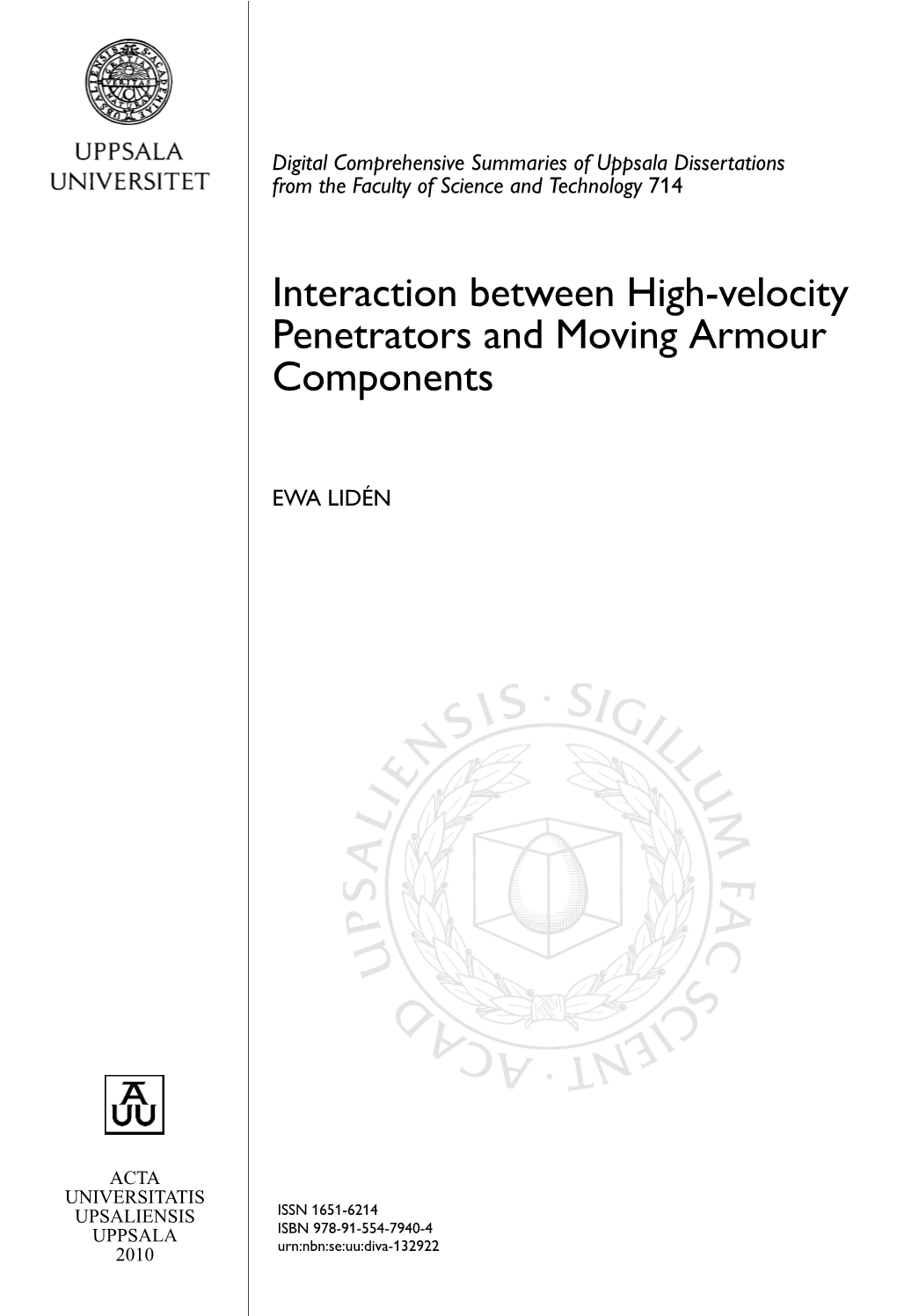 Interaction Between High-Velocity Penetrators and Moving Armour