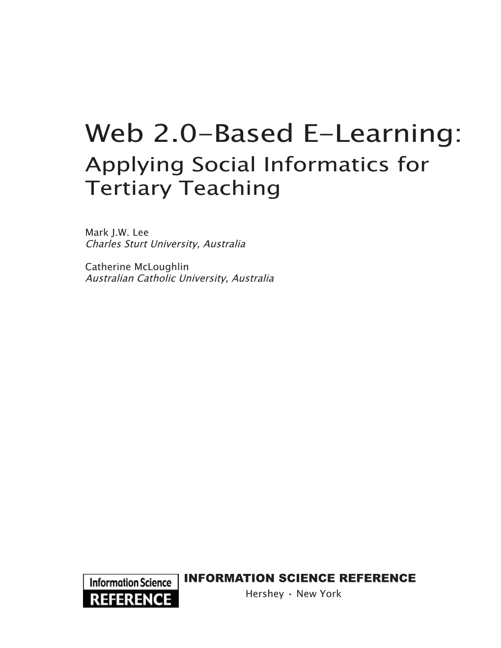 Web 2.0-Based E-Learning: Applying Social Informatics for Tertiary Teaching