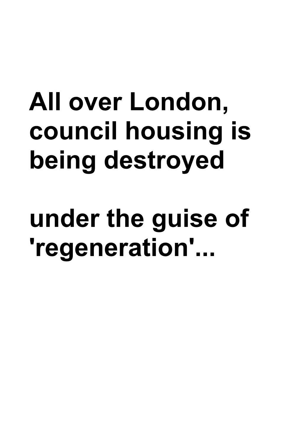 All Over London, Council Housing Is Being Destroyed Under the Guise of 'Regeneration'