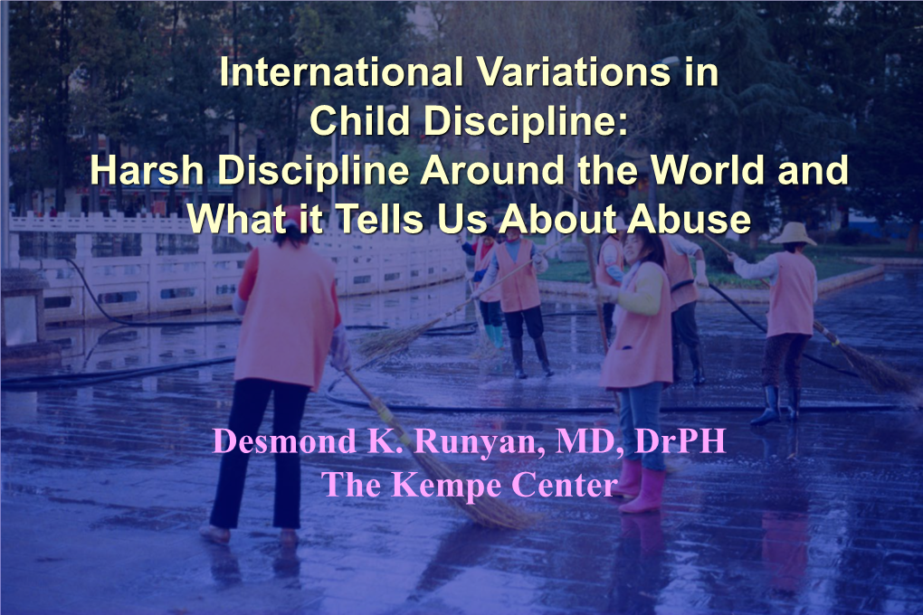 International Variations in Child Discipline: Harsh Discipline Around the World and What It Tells Us About Abuse
