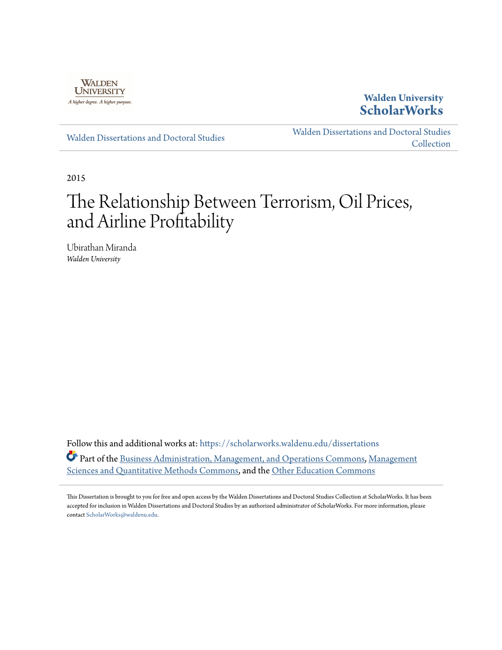 The Relationship Between Terrorism, Oil Prices, and Airline Profitability Ubirathan Miranda Walden University