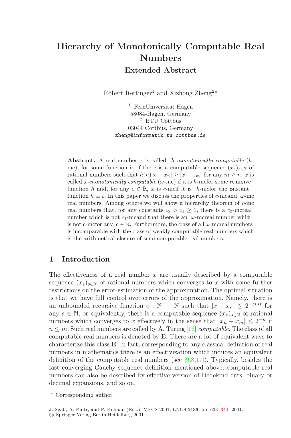 Hierarchy of Monotonically Computable Real Numbers Extended Abstract