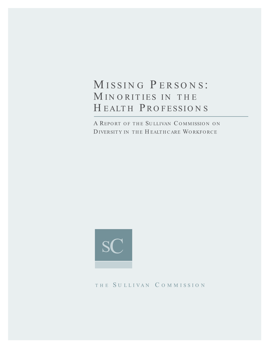 Missing Persons: Minorities in the Health Professions