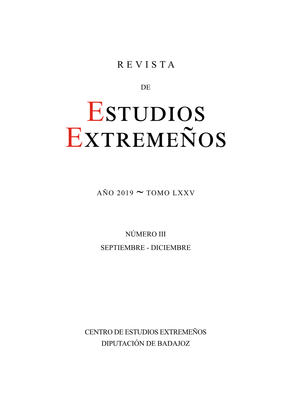 Estudios Extremeños Omo LXXV Núimero III Año 2019 Año III Núimero LXXV Omo AÑO 2019 TOMO LXXV