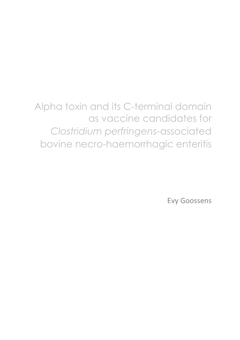 Alpha Toxin and Its C-Terminal Domain As Vaccine Candidates for Clostridium Perfringens-Associated Bovine Necro-Haemorrhagic Enteritis