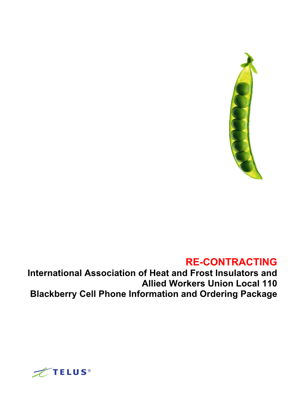 RE-CONTRACTING International Association of Heat and Frost Insulators and Allied Workers Union Local 110 Blackberry Cell Phone Information and Ordering Package