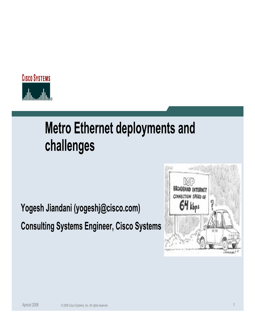 Metro Ethernet Deployments and Challenges