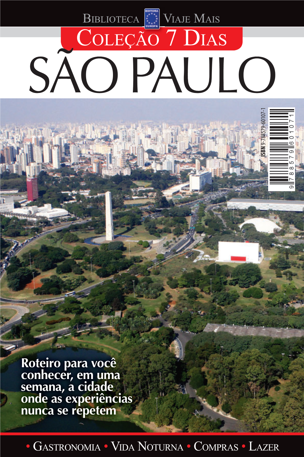 SÃO PAULO SÃO • G Roteiro Para Você Roteiro Para Em Uma Conhecer, Semana, a Cidade Onde As Experiências Nunca Se Repetem