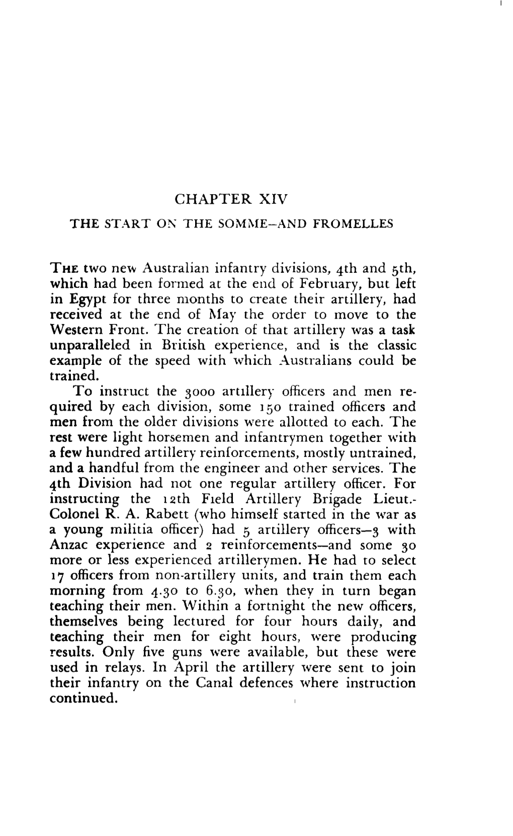 CHAPTER XIV the Two New Australian Infantry Divisions, 4Th and 5Th, Which Had Been Formed at the Elid of February, but Left in E