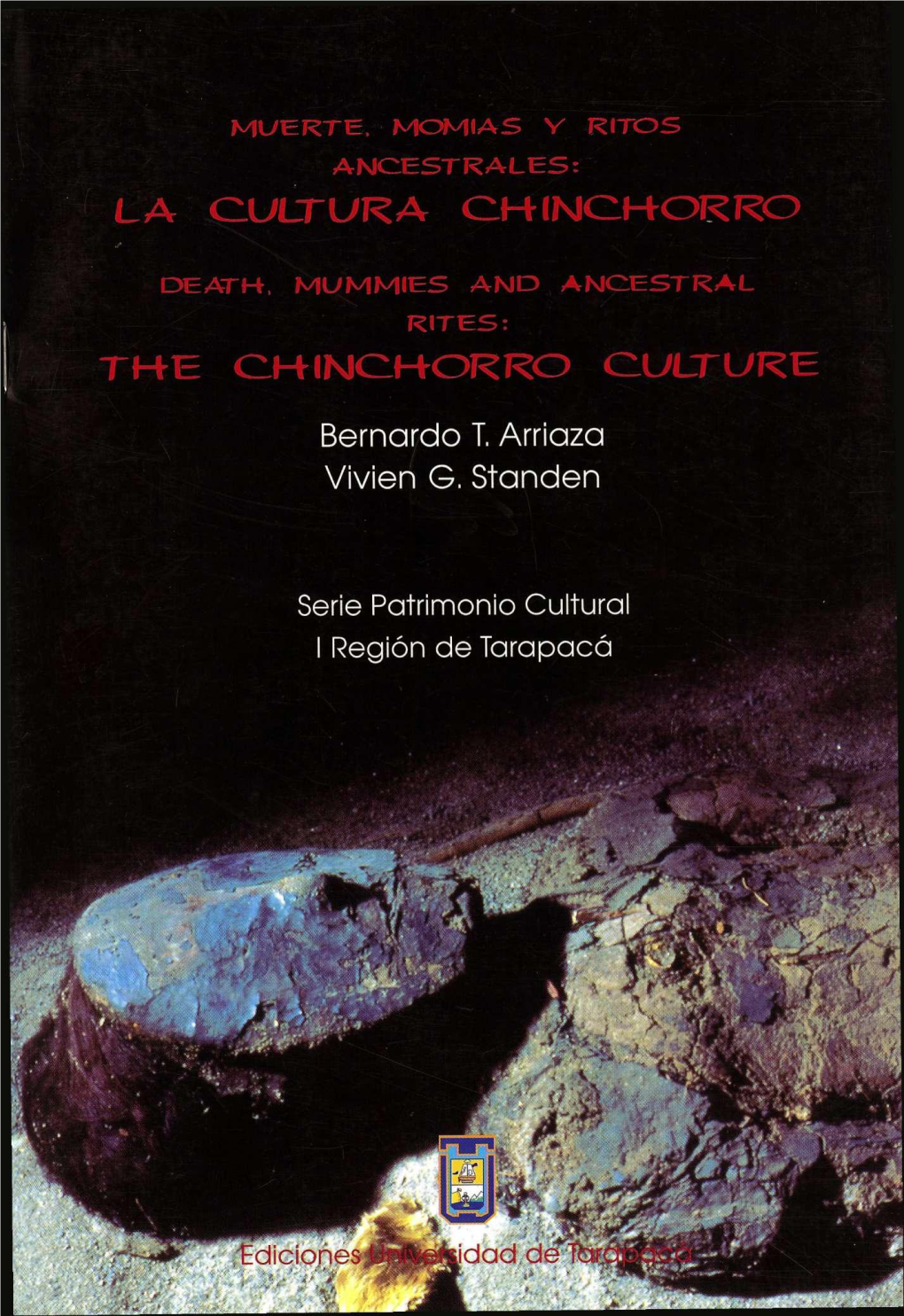 Muerte, Momias Y Ritos Ancestrales: La Cultura Chinchorro