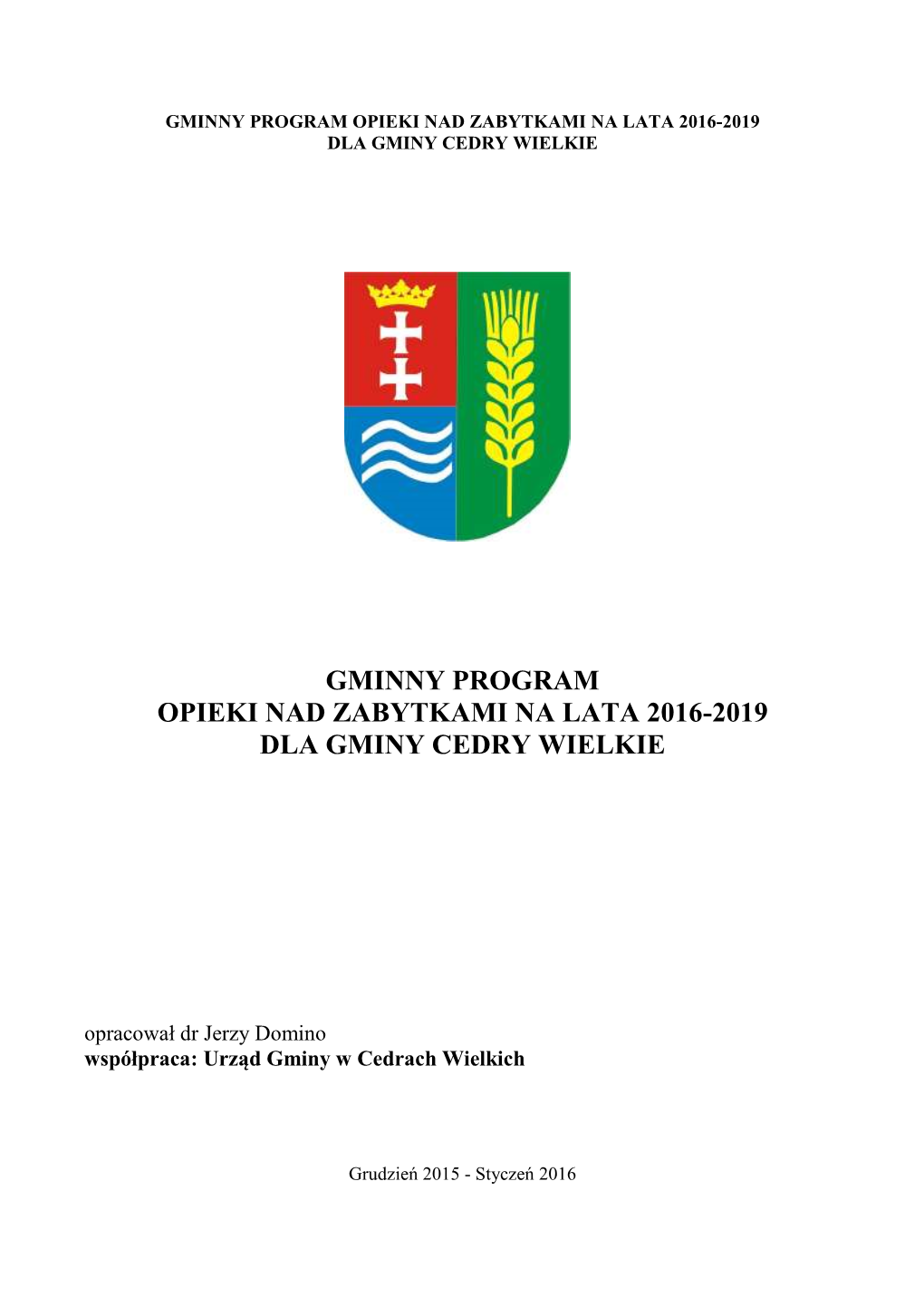 Gminny Program Opieki Nad Zabytkami Na Lata 2016-2019 Dla Gminy Cedry Wielkie