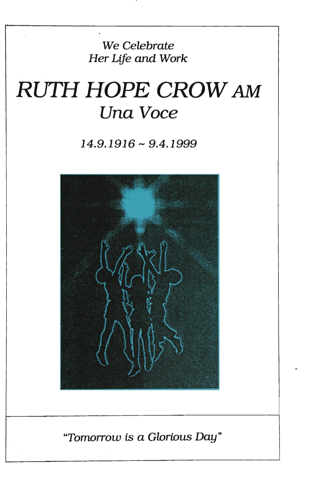 RUTH HOPE CROW AM Una Voce 14.9.1916-9.4.1999
